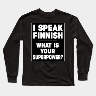 What is your superpower? Long Sleeve T-Shirt